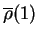 $ \overline\rho(1)$