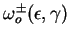 $ \omega_o^\pm(\epsilon,\gamma)$