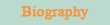 Biography