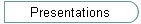 Presentations