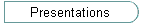 Presentations