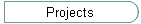 Projects