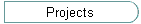 Projects