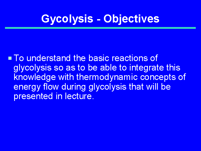 Gycolysis - Objectives